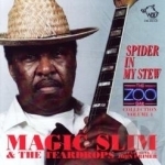 Zoo Bar Collection, Vol. 4: Spider in My Stew by Magic Slim &amp; The Teardrops