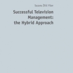 Successful Television Management: The Hybrid Approach