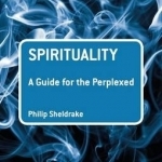 Spirituality: A Guide for the Perplexed