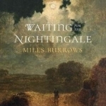 Waiting for the Nightingale