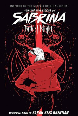 Path of Night (The Chilling Adventures of Sabrina #3)