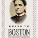 Going to Boston: Harriet Robinson&#039;s Journey to New Womanhood