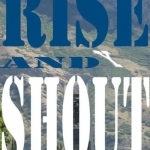 Rise &amp; Shout