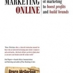 Wine Marketing Online: How to Use the Newest Tools of Marketing to Boost Profits and Build Brands