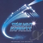 Starlight Express Soundtrack by Andrew Lloyd Webber