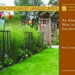 Conceptualist Landscapes: An Alternative Way to Design Gardens