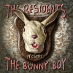 Bunny Boy by The Residents
