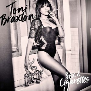 Sex  &amp; Cigarettes by Toni Braxton