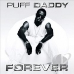 Forever by P Diddy