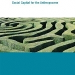 Governing Complex Systems: Social Capital for the Anthropocene