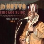 Chicago Slide: Final Shows 1982 by JB Hutto