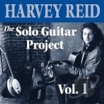 Solo Guitar Project, Vol. 1 by Harvey Reid