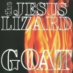 Goat by The Jesus Lizard
