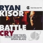 Battle Cry by Ryan Kisor