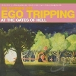 Ego Tripping at the Gates of Hell by The Flaming Lips