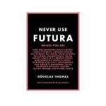 Never Use Futura