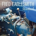 Standard by Fred Eaglesmith