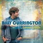Summer Forever by Billy Currington