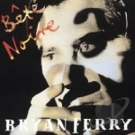 Bete Noire by Bryan Ferry