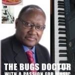 The Bugs Doctor with a Passion for Music