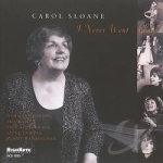 I Never Went Away by Carol Sloane