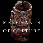 Merchants of Culture: The Publishing Business in the Twenty-First Century
