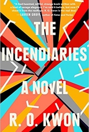 The Incendiaries: A Novel