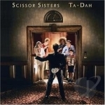 Ta-Dah by Scissor Sisters