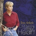Orphan of the Heart by Tess Arkels