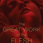 The Great Work of the Flesh: Sexual Magic East and West