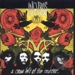Crow Left of the Murder... by Incubus