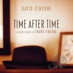 Time After Time: A Piano Tribute to Frank Sinatra by David Osborne