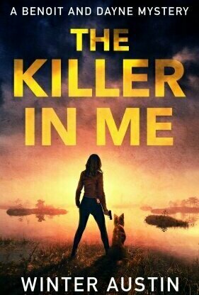 The Killer in Me (Benoit and Dayne Mystery #1)