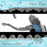 Ambience of Love, Vol. 2 by Cara Tower