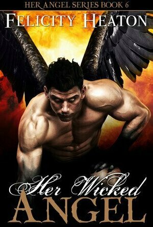 Her Wicked Angel (Her Angel: Eternal Warriors #3)