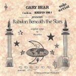 Babylon Beneath the Stars by Gary Bear
