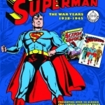 Superman: The War Years 1938-1946