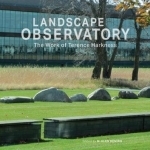 Landscape Observatory: Regionalism in the Work of Terry Harkness