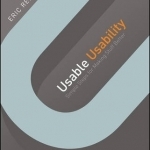 Usable Usability: Simple Steps for Making Stuff Better
