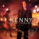 Rhythm and Romance by Kenny G Kenneth Bruce Gorelick