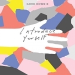 Introduce Yerself by Gord Downie