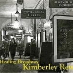 Healing Broadway by Kimberley Rew