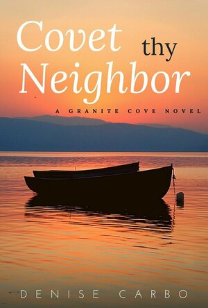 Covet thy Neighbor (Granite Cove #2)