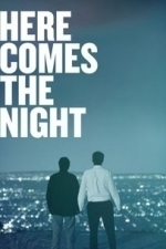 Here Comes The Night (2013)