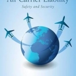 International Air Carrier Liability: Safety and Security