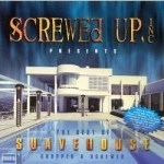 Screwed Up, Inc. Presents the Best of Suavehouse by Screwed Up Inc / Various Artists