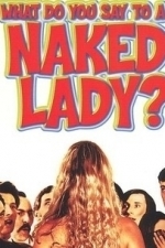 What Do You Say to a Naked Lady? (1970)