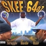 Struggle the Hustle by Skee 64