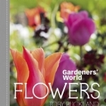 Gardeners&#039; World: Flowers: Planning and Planting for Continuous Colour