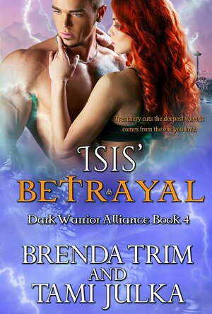 Isis’ Betrayal (Dark Warrior Alliance #4)